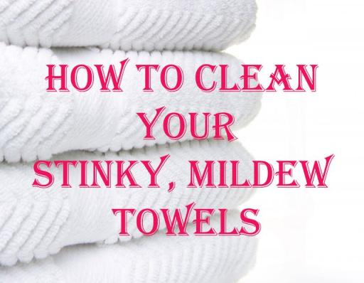 How To Clean Your Stinky Mildew Towels